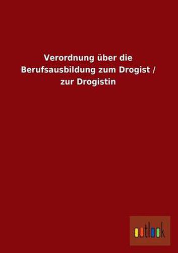 Cover image for Verordnung Uber Die Berufsausbildung Zum Drogist / Zur Drogistin