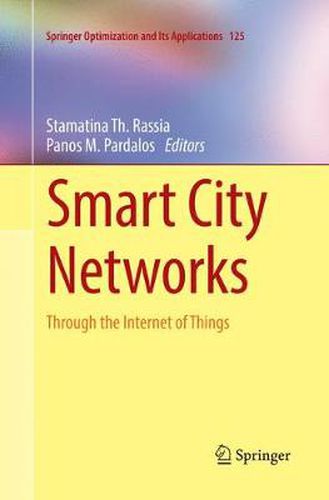 Smart City Networks: Through the Internet of Things