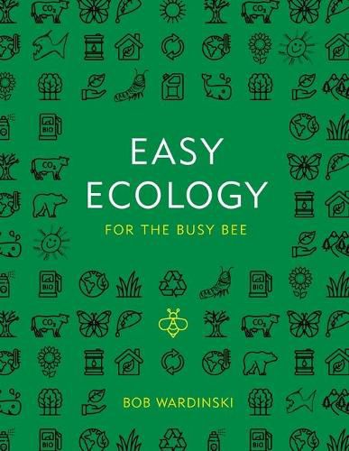 Cover image for Easy Ecology for the Busy Bee