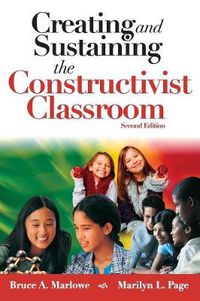 Cover image for Creating and Sustaining the Constructivist Classroom