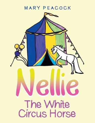 Cover image for Nellie the White Circus Horse