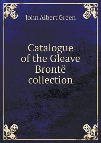 Catalogue of the Gleave Bronte collection