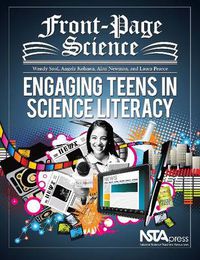 Cover image for Front-Page Science: Engaging Teens in Science Literacy