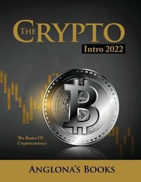 Cover image for The Crypto Intro 2022: The Basics of Cryptocurrency