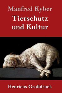 Cover image for Tierschutz und Kultur (Grossdruck)