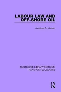 Cover image for Labour Law and Off-Shore Oil