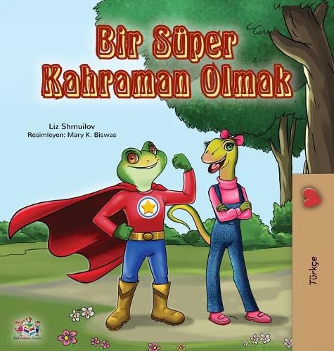 Cover image for Being a Superhero (Turkish Book for Kids)