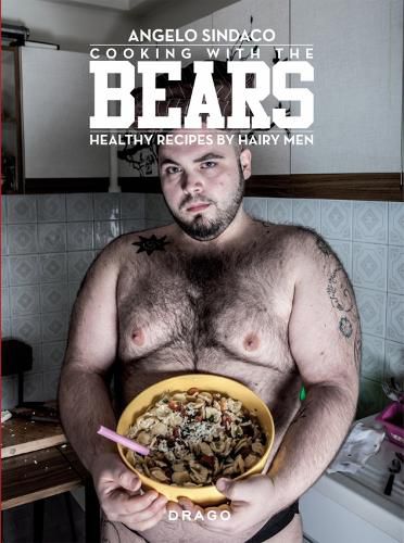 Cover image for Cooking With The Bears: Healthy Recipes by Hairy Men