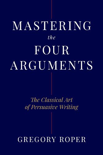 Cover image for Mastering the Four Arguments