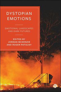 Cover image for Dystopian Emotions: Emotional Landscapes and Dark Futures