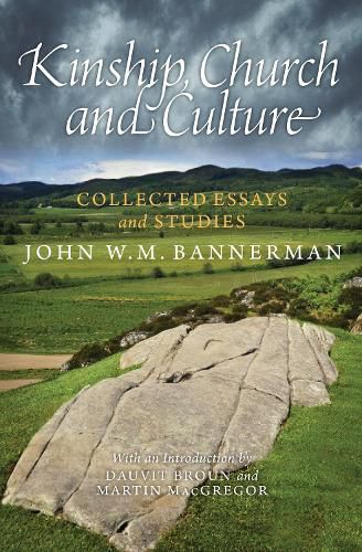 Cover image for Kinship, Church and Culture: Collected Essays and Studies by John W. M. Bannerman