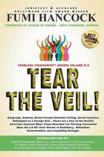 Cover image for Tear the Veil 2.1: 19 Extraordinary Visionaries Help Other Women Break Their Silence by Sharing Their Stories and Reclaiming Their Legacy!
