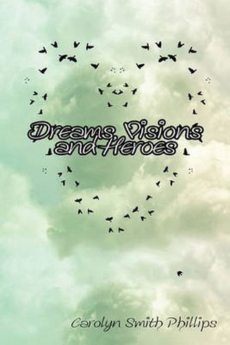 Cover image for Dreams, Visions and Heroes