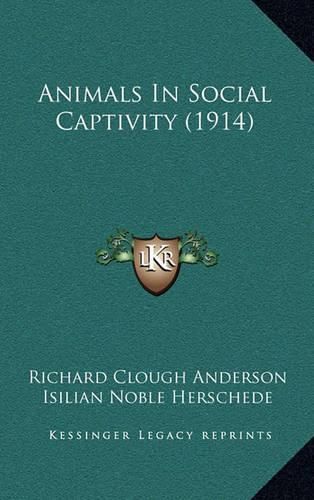 Animals in Social Captivity (1914)