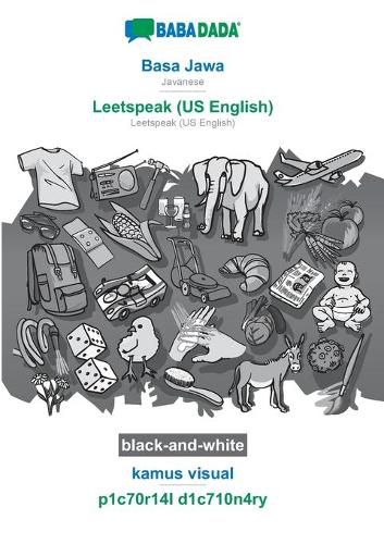 Cover image for BABADADA black-and-white, Basa Jawa - Leetspeak (US English), kamus visual - p1c70r14l d1c710n4ry: Javanese - Leetspeak (US English), visual dictionary