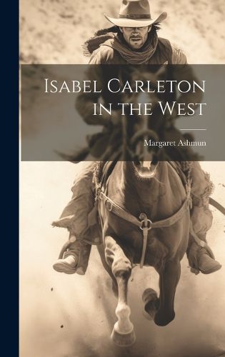 Cover image for Isabel Carleton in the West