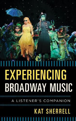 Cover image for Experiencing Broadway Music: A Listener's Companion