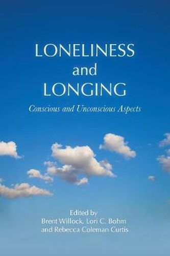 Cover image for Loneliness and Longing: Conscious and Unconscious Aspects