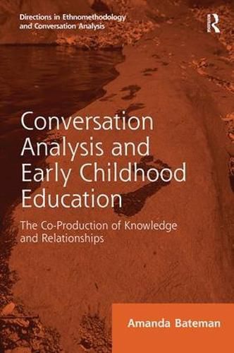 Cover image for Conversation Analysis and Early Childhood Education: The Co-Production of Knowledge and Relationships