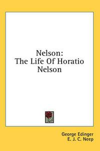 Cover image for Nelson: The Life of Horatio Nelson