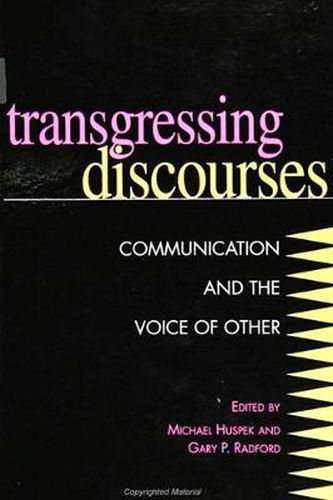 Cover image for Transgressing Discourses: Communication and the Voice of Other