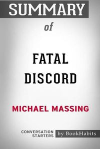 Cover image for Summary of Fatal Discord by Michael Massing: Conversation Starters