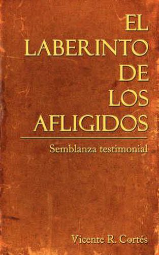 Cover image for El Laberinto De Los Afligidos