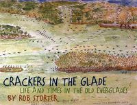 Cover image for Crackers in the Glade: Life and Times in the Old Everglades