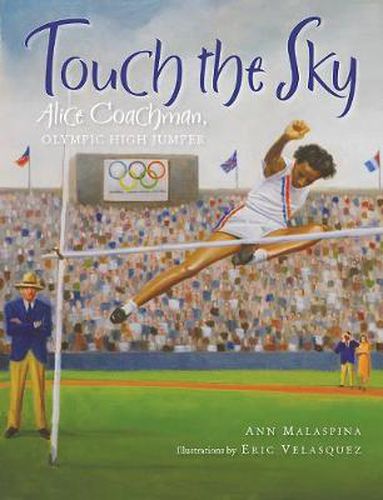 Cover image for Touch the Sky: Alice Coachman, Olympic High Jumper