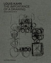 Cover image for Louis Kahn: The Importance of a Drawing