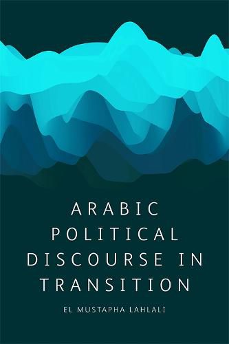 Political Discourse in Transition: Egypt, Libya and Tunisia