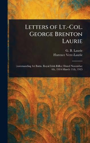 Cover image for Letters of Lt.-Col. George Brenton Laurie