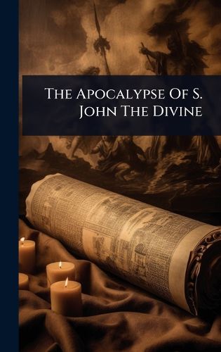 Cover image for The Apocalypse Of S. John The Divine