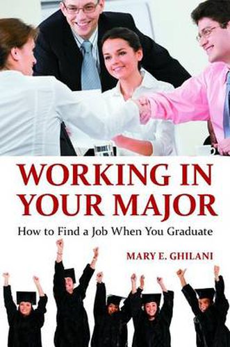 Cover image for Working in Your Major: How to Find a Job When You Graduate