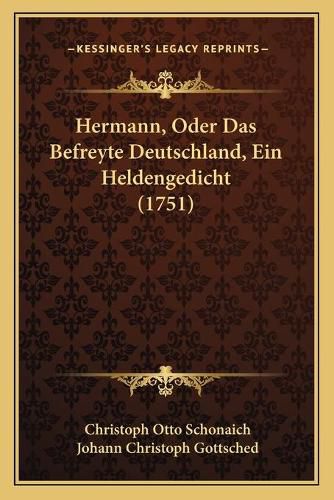 Hermann, Oder Das Befreyte Deutschland, Ein Heldengedicht (1751)