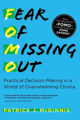 Cover image for Fear of Missing out: Practical Decision-Making in a World of Overwhelming Choice