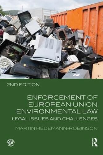 Cover image for Enforcement of European Union Environmental Law: Legal Issues and Challenges