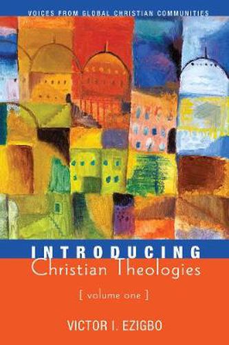 Cover image for Introducing Christian Theologies, Volume One