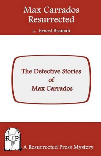 Cover image for Max Carrados Resurrected: The Detective Stories of Max Carrados