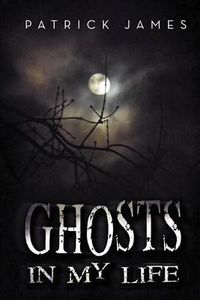 Cover image for Ghosts In My Life