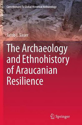 Cover image for The Archaeology and Ethnohistory of Araucanian Resilience