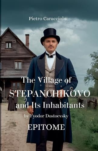 Cover image for THE VILLAGE OF STEPANCHIKOVO AND ITS INHABITANTS by Fyodor Dostoevsky
