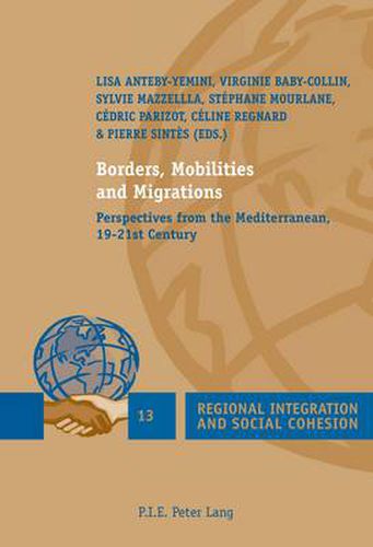 Cover image for Borders, Mobilities and Migrations: Perspectives from the Mediterranean, 19-21st Century
