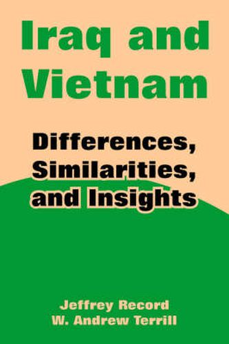 Cover image for Iraq and Vietnam: Differences, Similarities, and Insights