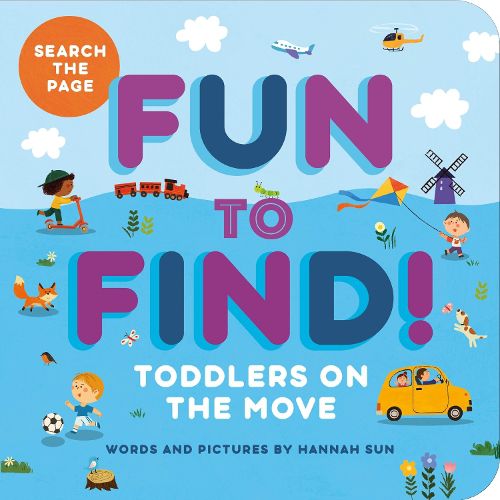 Cover image for Fun to Find!: Toddlers On the Move