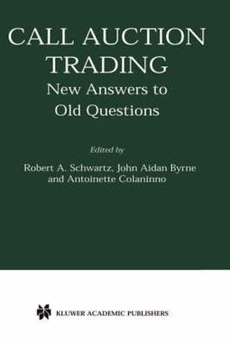 Call Auction Trading: New Answers to Old Questions