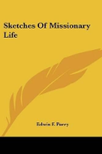 Cover image for Sketches of Missionary Life