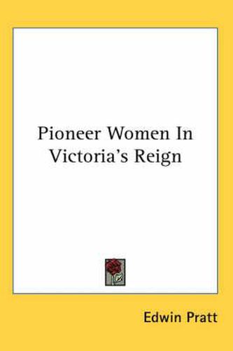 Cover image for Pioneer Women In Victoria's Reign