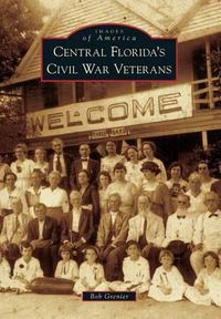 Cover image for Central Florida's Civil War Veterans