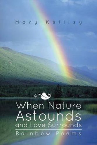 Cover image for When Nature Astounds and Love Surrounds